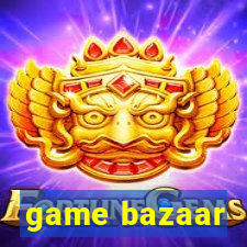 game bazaar